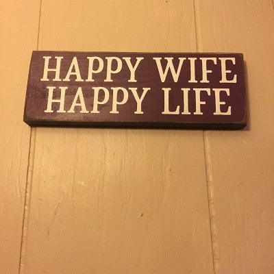Happy Wife Happy Life Sign